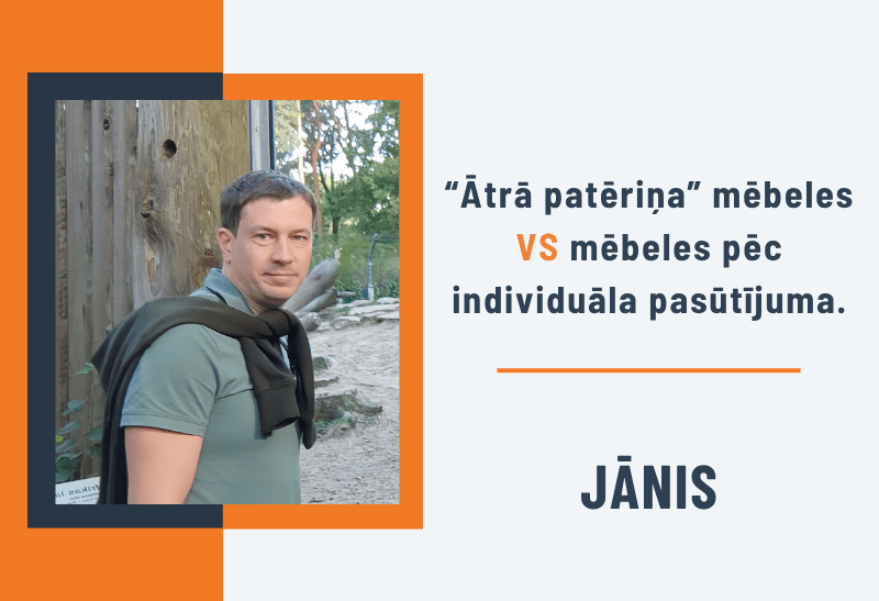 “Ātrā patēriņa” mēbeles VS mēbeles pēc individuāla pasūtījuma. Ko izvēlēties savām mājām?